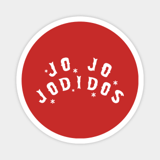 Jo Jo Jodidos Magnet